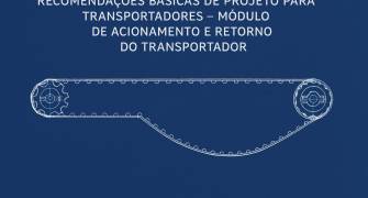 Recomendações Básicas de Projeto para Esteiras Transportadoras Industriais – Módulo de Acionamento e Retorno